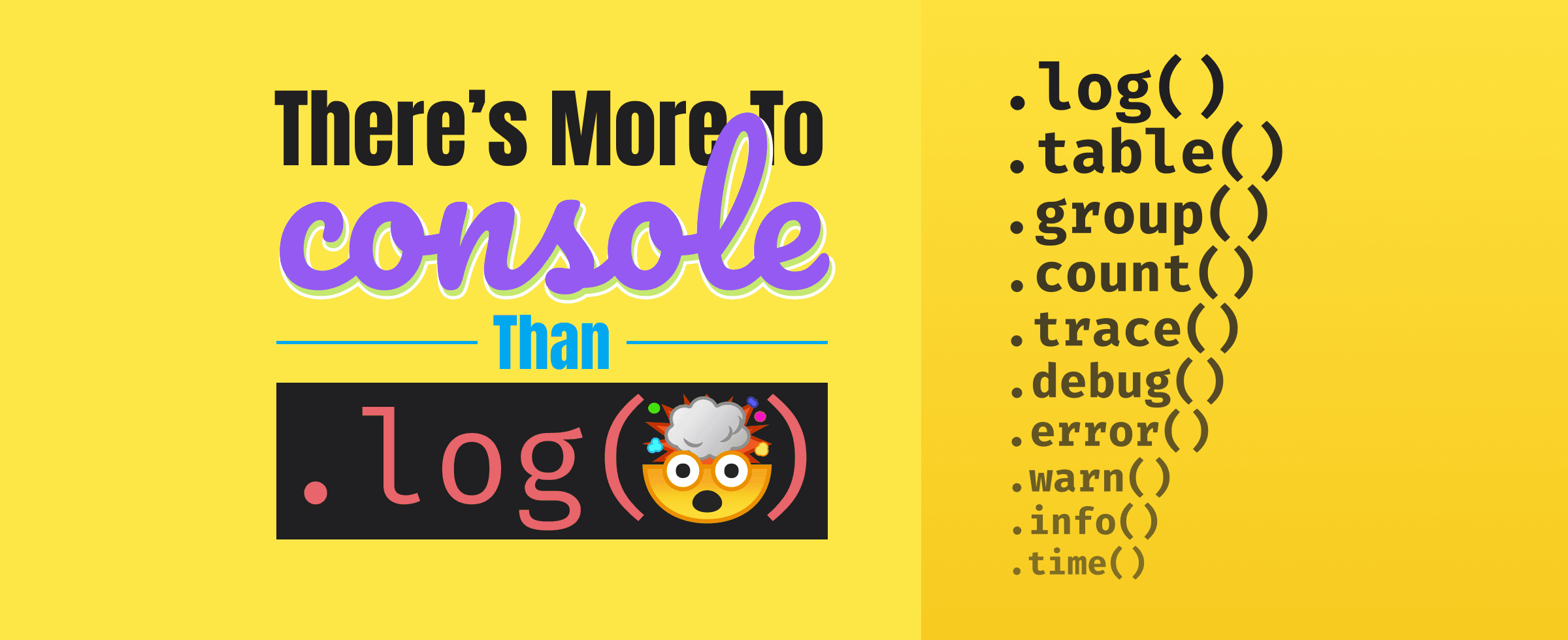 10 Advanced Ways to Log to the Console Besides console.log